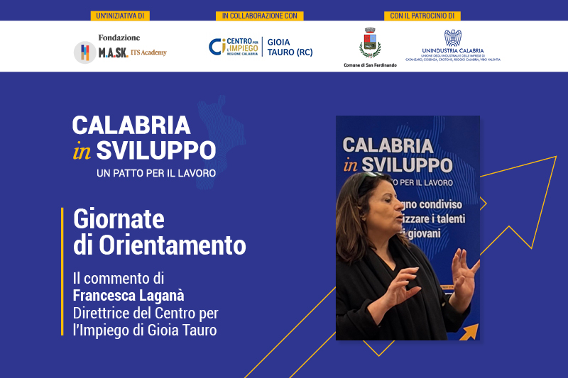 Il commento di Francesca Laganà Direttrice del CPI di Gioia Tauro sulle Giornate di Orientamento